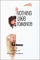 Nothing Like Romance<br />GA Hauser writing as Amanda Winters<br />Non-Erotic