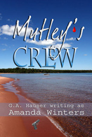 Mutley's Crew<br />GA Hauser writing as Amanda Winters<br />M/M,M/F,Contains adult sexual content. Explicit love scenes occur in these stories.