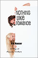 Nothing Like Romance<br />GA Hauser writing as Amanda Winters<br />Non-Erotic